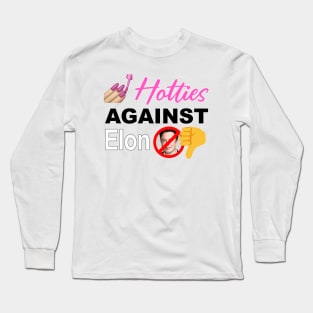 Hotties Against Elon Musk - Anti Billionaires Long Sleeve T-Shirt